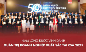 Nam Long được vinh danh “Doanh nghiệp quản trị xuất sắc tại CSA 2025”
